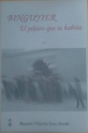 Binguyier, El pajaro que te habita